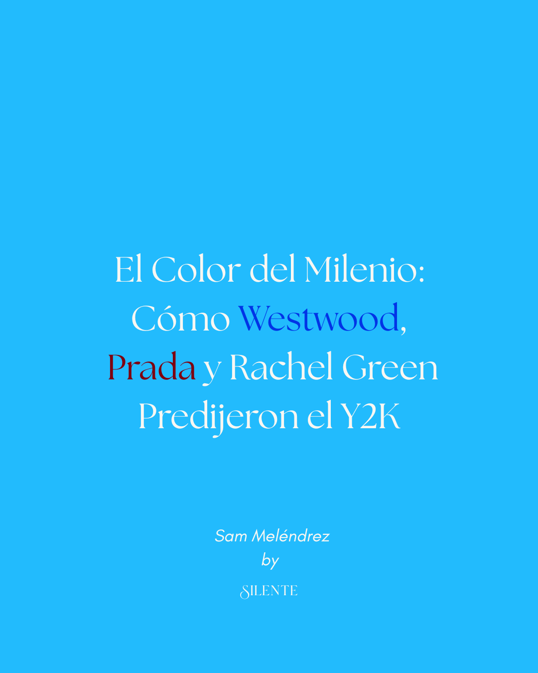 El Color del Milenio: Cómo Westwood, Prada y Rachel Green Predijeron el Y2K